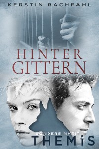 Cover Sondereinheit Themis: Hinter Gittern