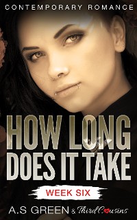 Cover How Long Does It Take - Week Six (Contemporary Romance)