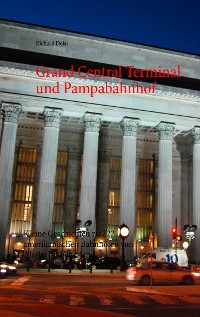 Cover Grand Central Terminal und Pampabahnhof
