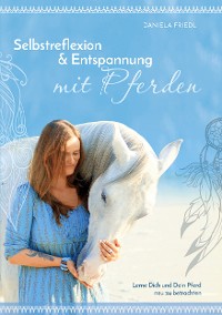 Cover Selbstreflexion und Entspannung mit Pferden