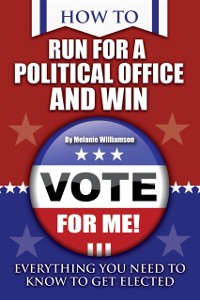 Cover How to Run for Political Office and Win