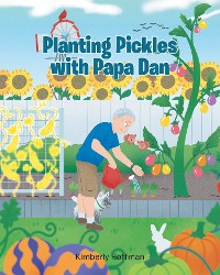 Cover Planting Pickles with Papa Dan