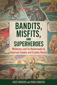 Cover Bandits, Misfits, and Superheroes