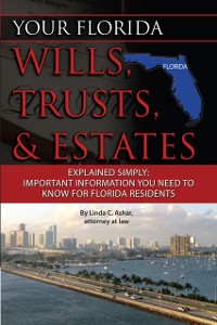 Cover Your Florida Will, Trusts, & Estates Explained