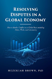 Cover Resolving Disputes in a Global Economy