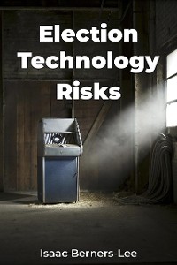 Cover Election Technology Risks