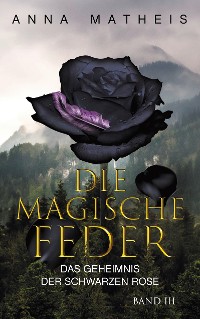 Cover Die magische Feder - Band 3