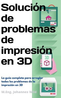 Cover Solución de problemas de impresión en 3D