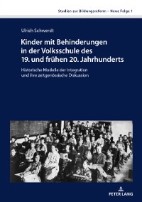 Cover Kinder mit Behinderungen in der Volksschule des 19. und fruehen 20. Jahrhunderts