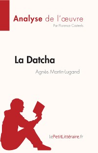 Cover La Datcha d'Agnès Martin-Lugand (Analyse de l'œuvre)