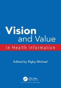 Cover Vision and Value in Health Information