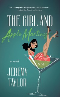 Cover The Girl and Apple Martinis