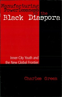 Cover Manufacturing Powerlessness in the Black Diaspora