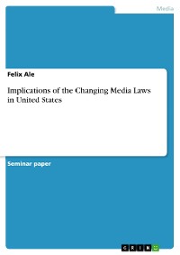 Cover Implications of the Changing Media Laws in United States