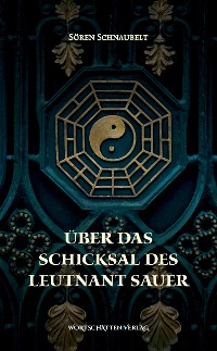 Cover Über das Schicksal des Leutnant Sauer