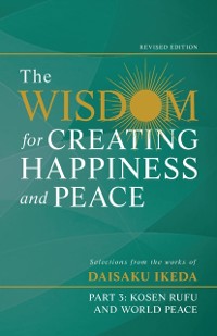 Cover Wisdom for Creating Happiness and Peace, Part 3