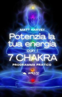 Cover Potenzia la tua energia con i 7 chakra