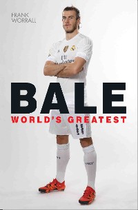 Cover Gareth Bale - World's Greatest