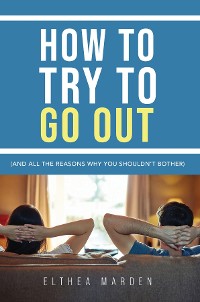 Cover How to Try to Go Out