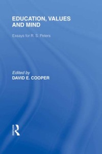Cover Education, Values and Mind (International Library of the Philosophy of Education Volume 6)