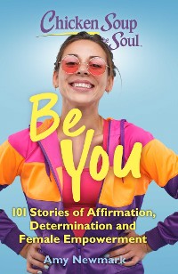 Cover Chicken Soup for the Soul: Be You