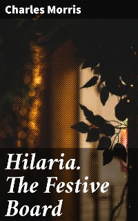 Cover Hilaria. The Festive Board