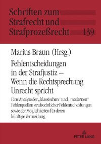 Cover Fehlentscheidungen in der Strafjustiz - Wenn die Rechtsprechung Unrecht spricht