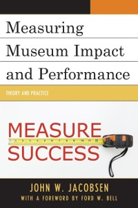 Cover Measuring Museum Impact and Performance