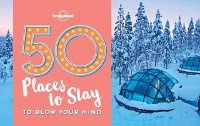 Cover 50 Places To Stay To Blow Your Mind