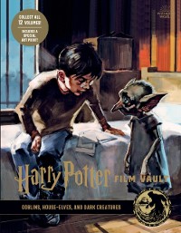 Cover Harry Potter Film Vault: Goblins, House-Elves, and Dark Creatures