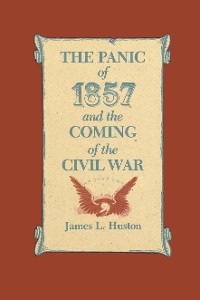 Cover The Panic of 1857 and the Coming of the Civil War