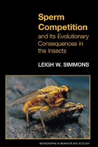 Cover Sperm Competition and Its Evolutionary Consequences in the Insects