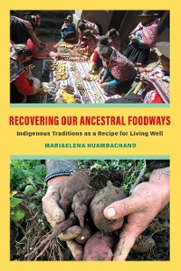 Cover Recovering Our Ancestral Foodways