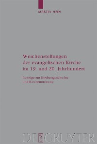 Cover Weichenstellungen der evangelischen Kirche im 19. und 20. Jahrhundert