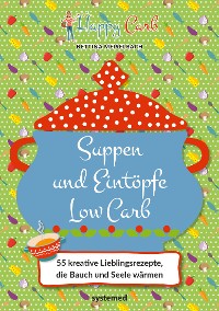 Cover Happy Carb: Suppen und Eintöpfe Low Carb