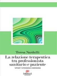 Cover La relazione terapeutica tra professionista sanitario e paziente