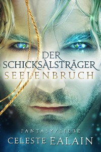 Cover Der Schicksalsträger - Seelenbruch