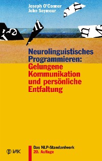 Cover Neurolinguistisches Programmieren: Gelungene Kommunikation und persönliche Entfaltung