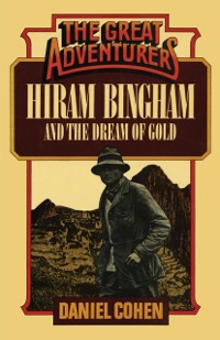 Cover Hiram Bingham and the Dream of Gold