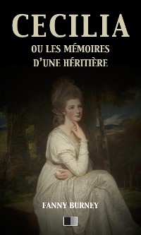 Cover Cécilia ou les mémoires d'une Héritière (version intégrale)