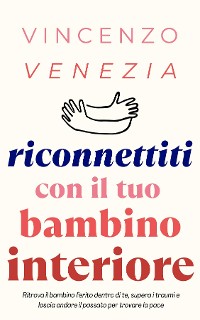 Cover Riconnettiti con il Tuo Bambino Interiore