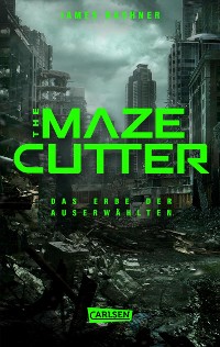 Cover The Maze Cutter - Das Erbe der Auserwählten (The Maze Cutter 1)