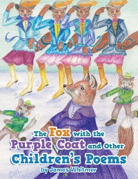 Cover The Fox with the Purple Coat and Other Children’s Poems