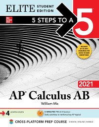 Cover 5 Steps to a 5: AP Calculus AB 2021 Elite Student Edition