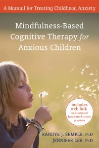 Cover Mindfulness-Based Cognitive Therapy for Anxious Children