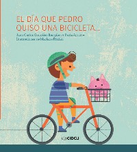 Cover El día que Pedro quiso una bicicleta...
