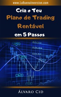 Cover Cria o Teu Plano de Trading Rentável em 5 Passos