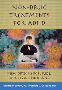 Cover Non-Drug Treatments for ADHD: New Options for Kids, Adults, and Clinicians