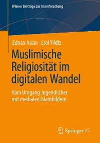 Cover Muslimische Religiosität im digitalen Wandel