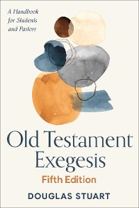 Cover Old Testament Exegesis, Fifth Edition